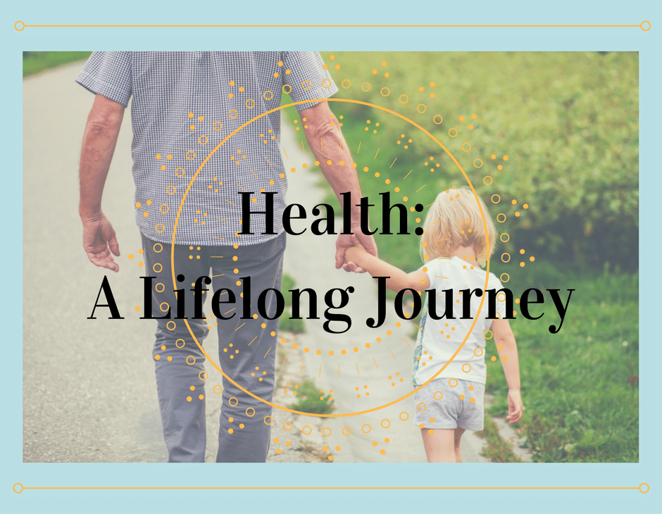 health is a lifelong journey