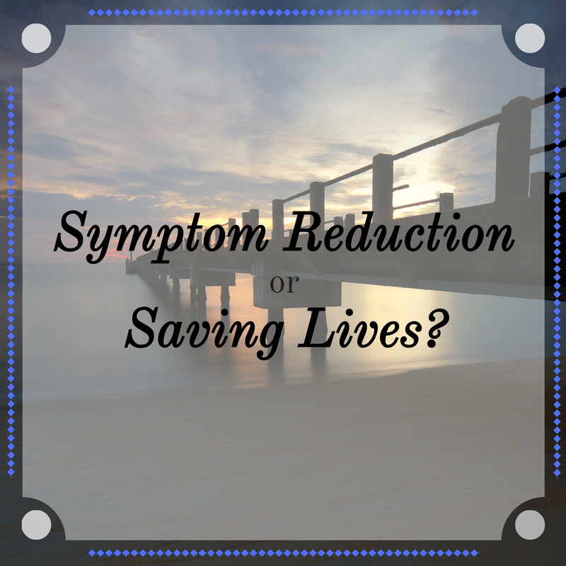 symptom reduction saving lives