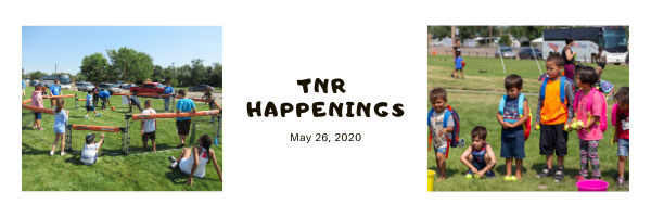 TNR Happenings 5.26 TNR Happenings 5.26