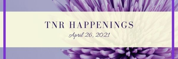 TNR Happenings 4.26 TNR Happenings 4.26