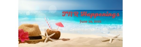 TNR Happenings 6.28 TNR Happenings 6.28