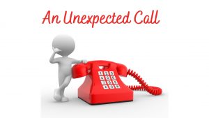 An Unexpected Call An Unexpected Call
