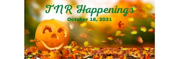 TNR Happenings 10.18 TNR Happenings 10.18