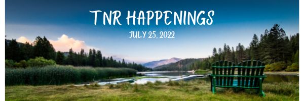 TNR Happenings 7.25
