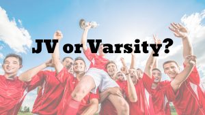 JV or Varsity