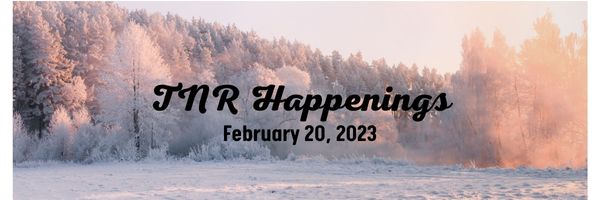 TNR Happenings 2.20