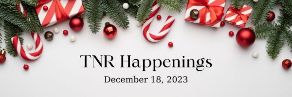 TNR Happenings 12.18.23