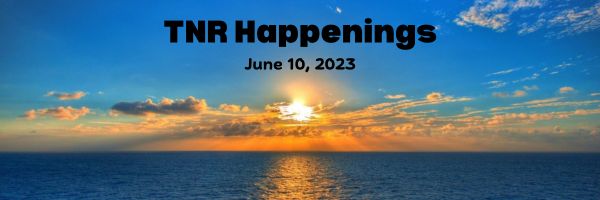 TNR Happenings 6.10.24