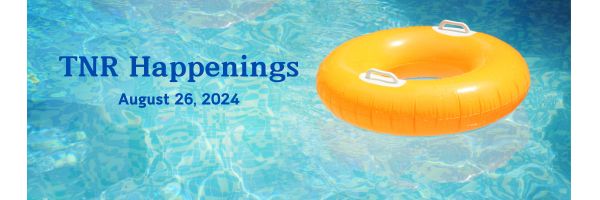 TNR Happenings 8.26.24