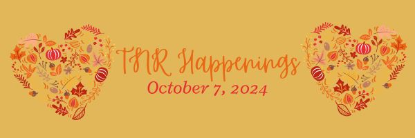 TNR Happenings 10.7.24