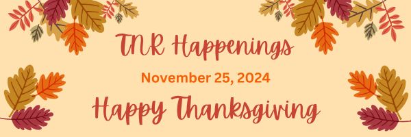 TNR Happenings 11.25.24